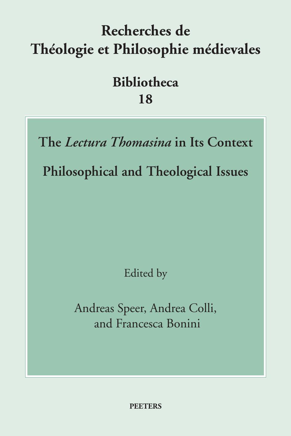The Lectura Thomasina in Its Context by A. Speer A. Colli F. Bonini