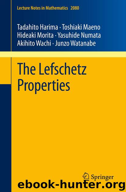The Lefschetz Properties by Tadahito Harima Toshiaki Maeno Hideaki Morita Yasuhide Numata Akihito Wachi & Junzo Watanabe