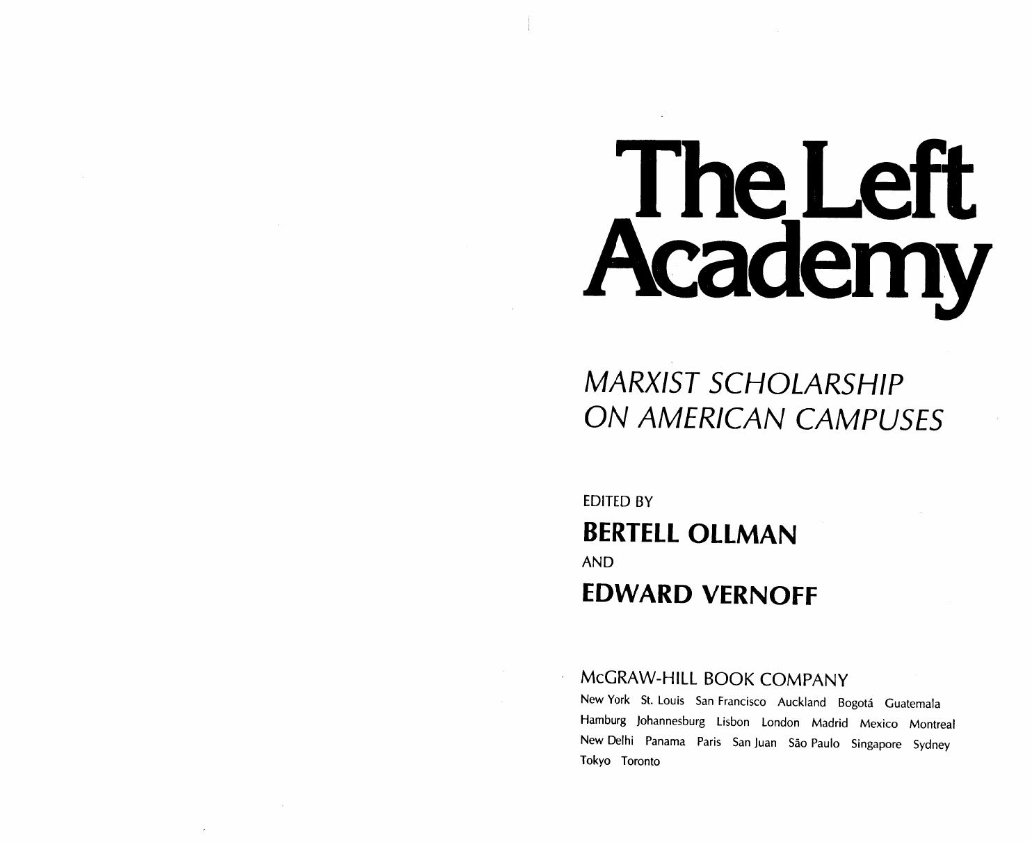 The Left Academy: Marxist Scholars on American Campuses by Bertell Ollman Edward Vernoff