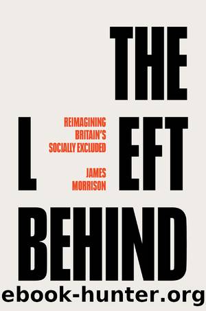 The Left Behind by Morrison James;