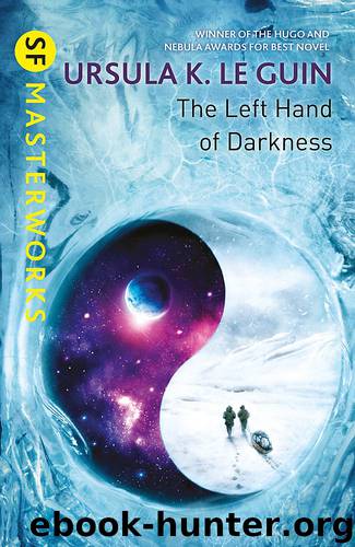 The Left Hand Of Darkness (SF Masterworks) by Ursula K Le Guin
