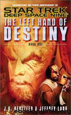 The Left Hand of Destiny: Book One (Star Trek: Deep Space Nine) by J. G. Hertzler & Jeffrey Lang