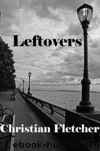 The Left Series (Book 1): Leftovers by Fletcher Christian