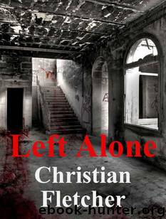 The Left Series (Book 2): Left Alone by Fletcher Christian
