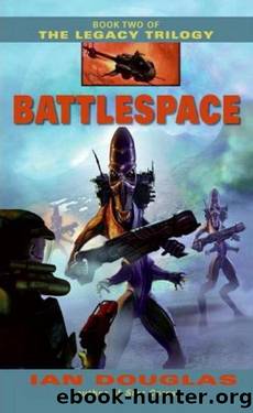 The Legacy Trilogy - 02 - Battlespace by Ian Douglas