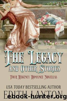 The Legacy and Other Stories by Edith Layton