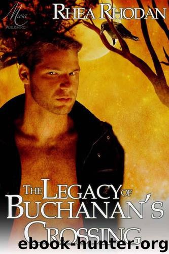 The Legacy of Buchanan's Crossing by Rhodan Rhea