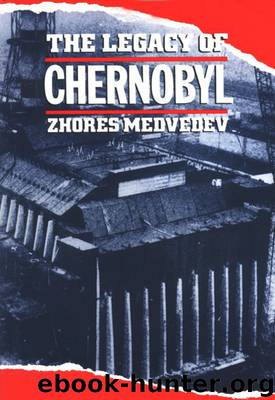 The Legacy of Chernobyl by Zhores Medvedev