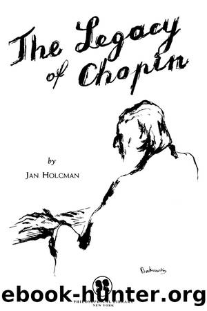 The Legacy of Chopin by Jan Holcman