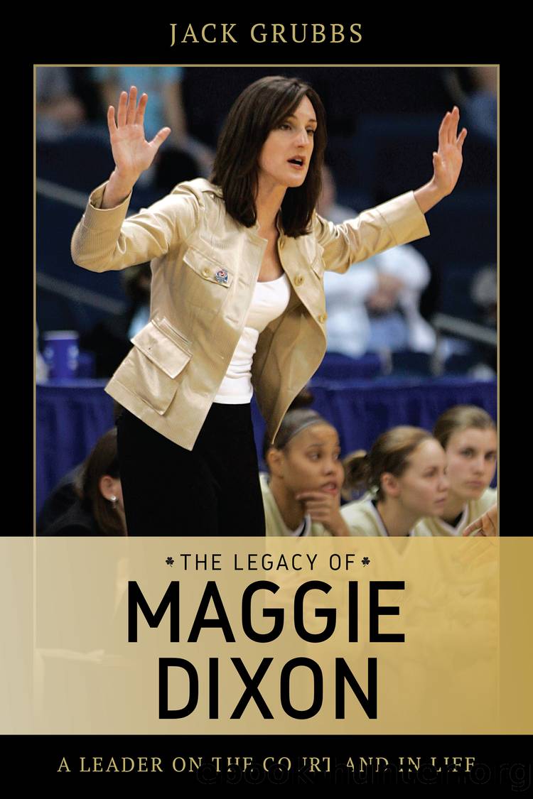 The Legacy of Maggie Dixon by Jack Grubbs