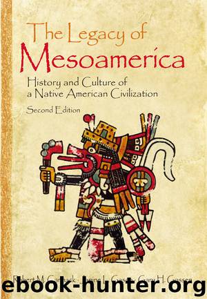 The Legacy of Mesoamerica by Gossen Gary H. Gasco Janine Carmack Robert M