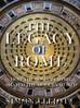The Legacy of Rome: How the Roman Empire Shaped the Modern World by Simon Elliott