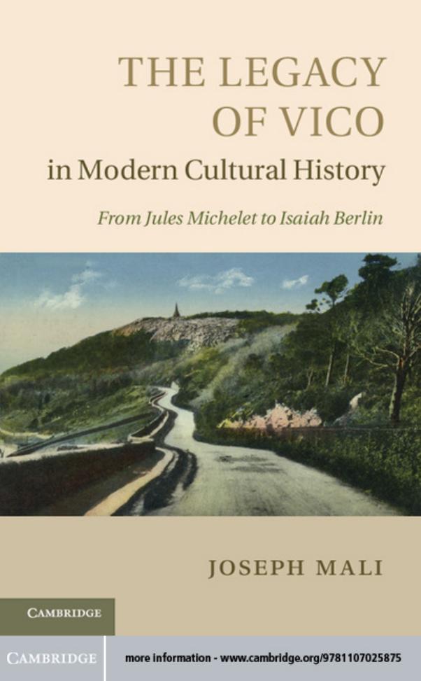 The Legacy of Vico in Modern Cultural History: From Jules Michelet to Isaiah Berlin by Joseph Mali