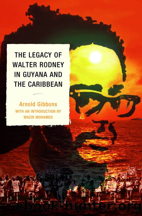 The Legacy of Walter Rodney in Guyana and the Caribbean by Gibbons Arnold;