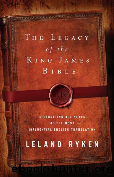 The Legacy of the King James Bible by Leland Ryken