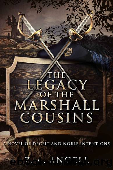 The Legacy of the Marshall Cousins: A Novel of Deceit and Noble Intentions by Z.A. Angell