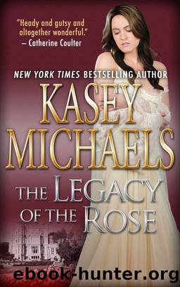 The Legacy of the Rose by Kasey Michaels