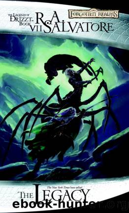 The Legacy: The Legend of Drizzt, Book VII by R.A. Salvatore
