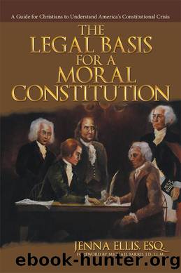 The Legal Basis for a Moral Constitution by Jenna Ellis Esq
