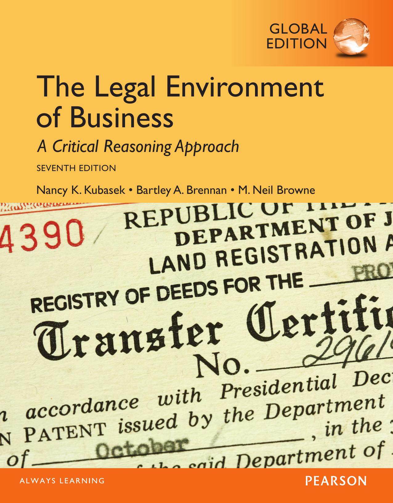 The Legal Environment of Business by Nancy K. Kubasek Bartley A. Brennan M. Neil Browne