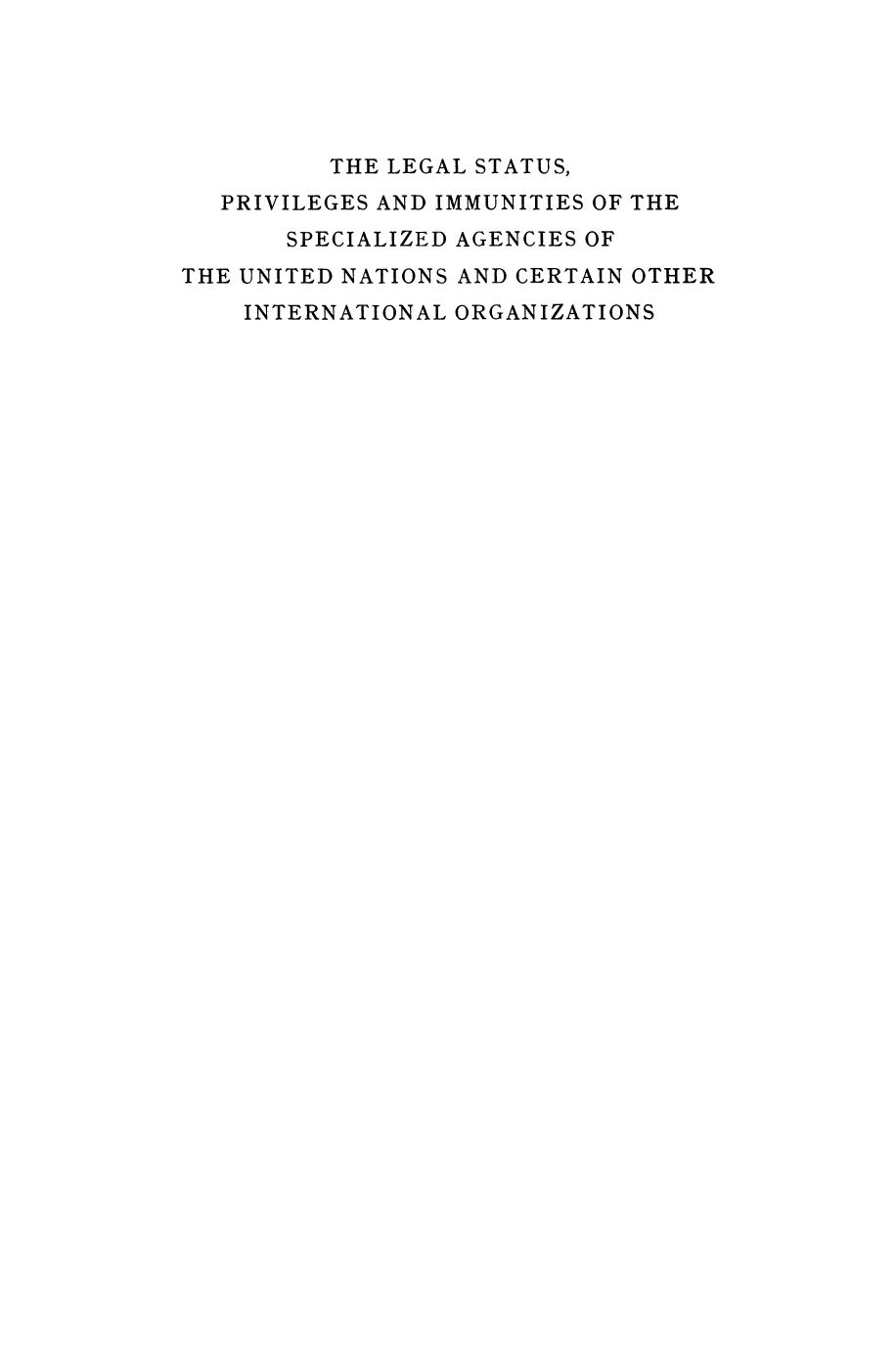 The Legal Status, Privileges and Immunities of the Specialized Agencies of the United Nations and Certain Other International Organizations by Kuljit Ahluwalia (auth.)