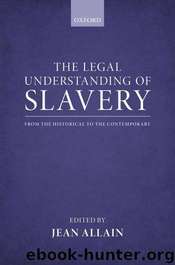 The Legal Understanding of Slavery by Allain Jean
