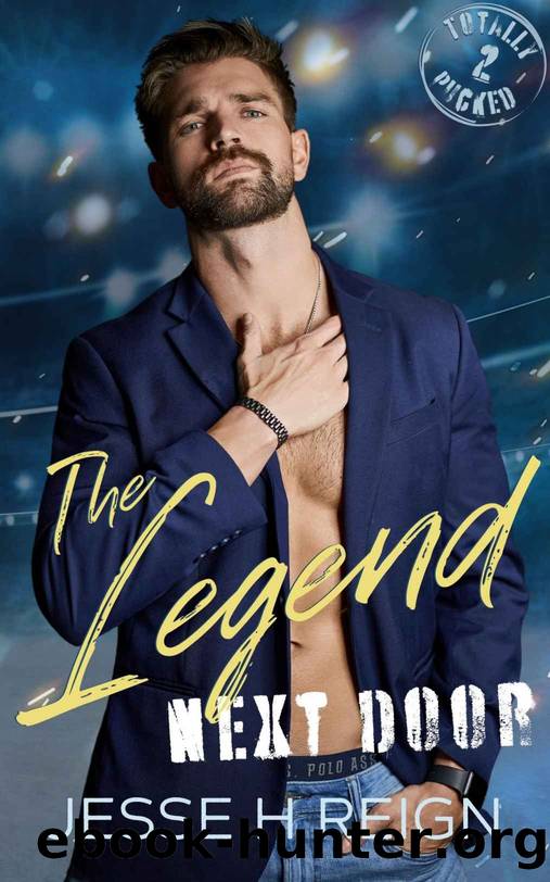 The Legend Next Door (Totally Pucked Book 2) by Jesse H Reign