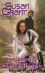 The Legend of Banzai Maguire by Susan Grant