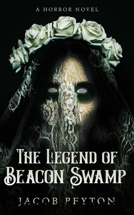 The Legend of Beacon Swamp by Jacob Peyton