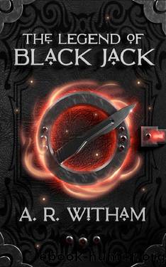 The Legend of Black Jack by A. R. Witham