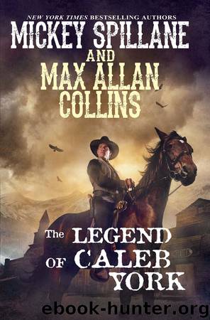 The Legend of Caleb York by Mickey Spillane