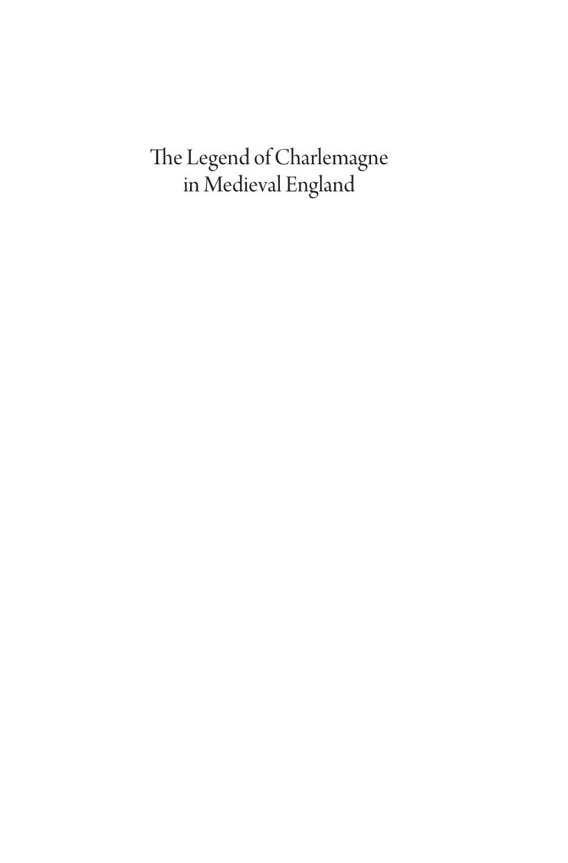 The Legend of Charlemagne in Medieval England: The Matter of France in Middle English and Anglo-Norman Literature by Marianne Ailes; Phillipa Hardman