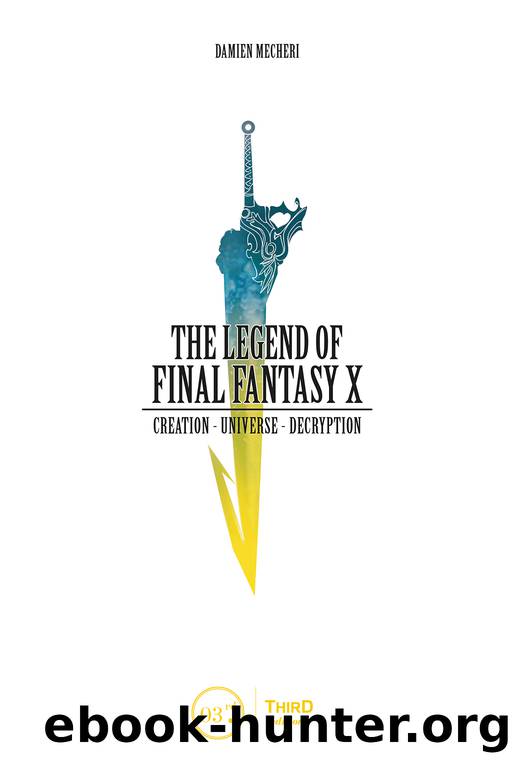 The Legend of Final Fantasy X by Damien Mecheri;