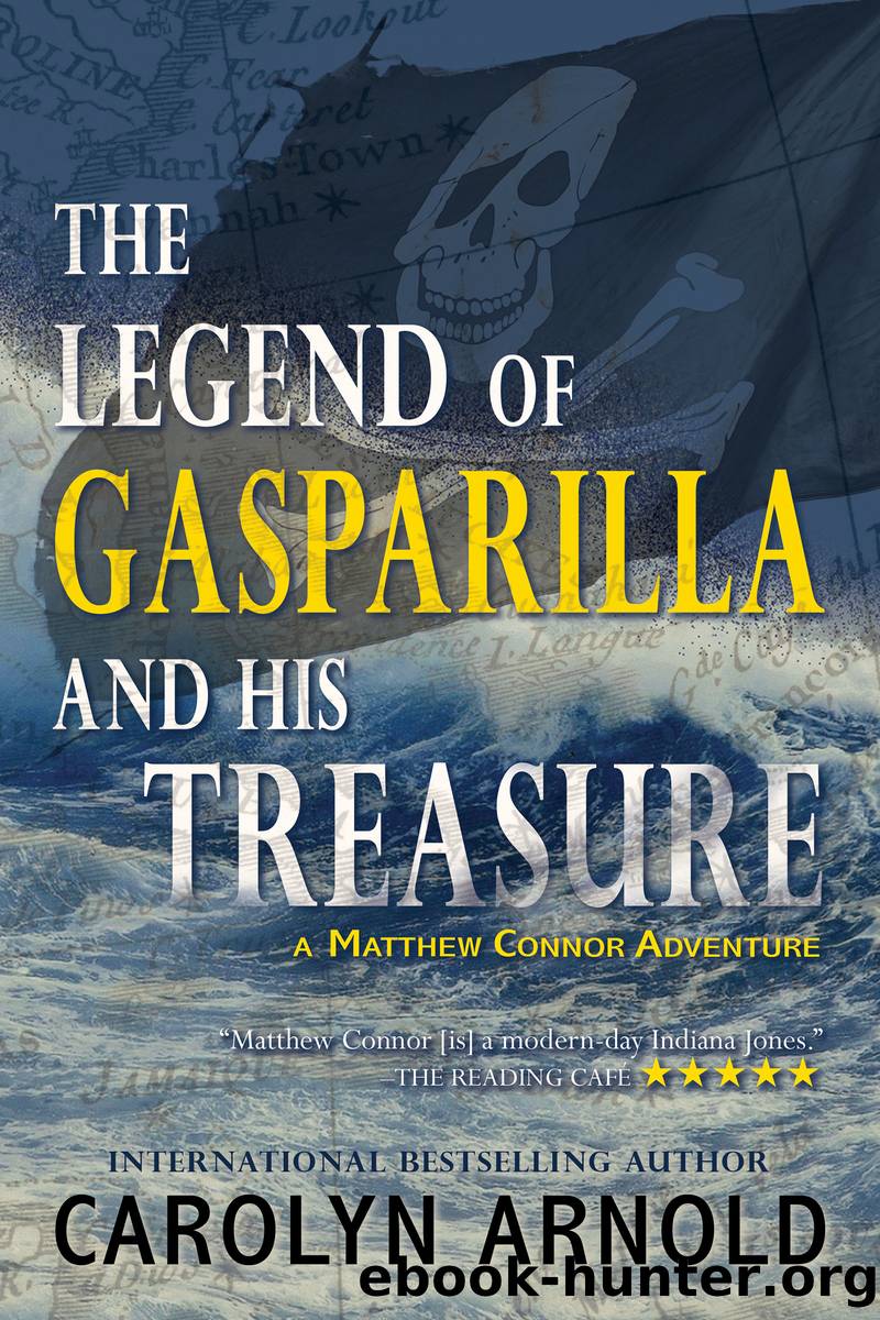 The Legend of Gasparilla and His Treasure by Carolyn Arnold