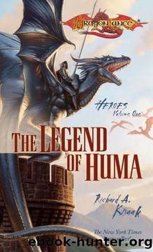 The Legend of Huma (Dragonlance: Heroes Book 1) by Richard Knaak