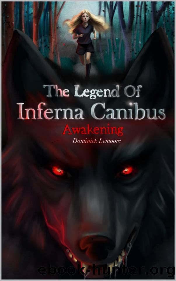 The Legend of Inferna Canibus: Awakening by Lemoore Dominick