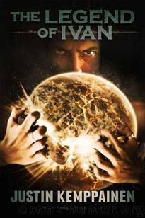 The Legend of Ivan by Kemppainen Justin