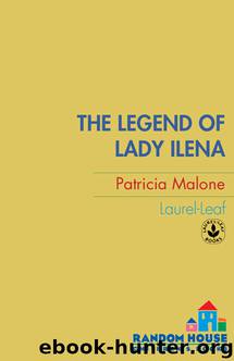 The Legend of Lady Ilena by Patricia Malone
