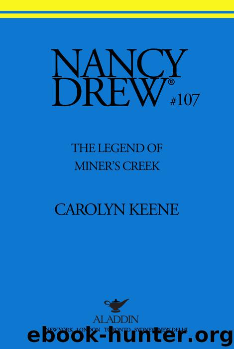 The Legend of Miner's Creek by Carolyn Keene