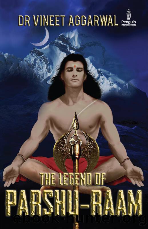 The Legend of Parshu-Raam by Dr Vineet Aggarwal