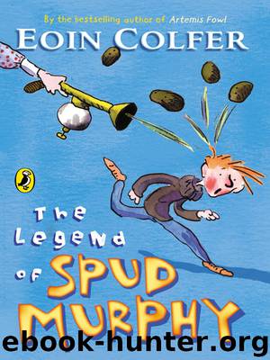 The Legend of Spud Murphy by Eoin Colfer