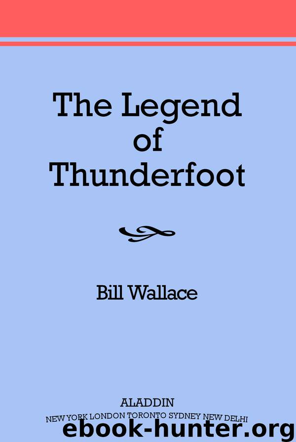 The Legend of Thunderfoot by Bill Wallace