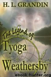 The Legend of Tyoga Weathersby