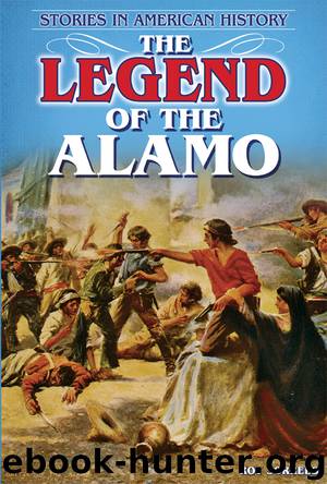 The Legend of the Alamo by Roy Sorrels