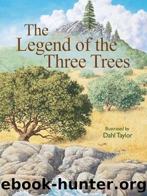 The Legend of the Three Trees by Catherine McCafferty