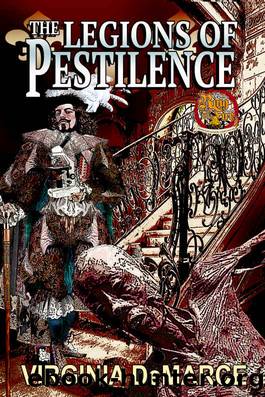 The Legions of Pestilence by Virginia Demarce