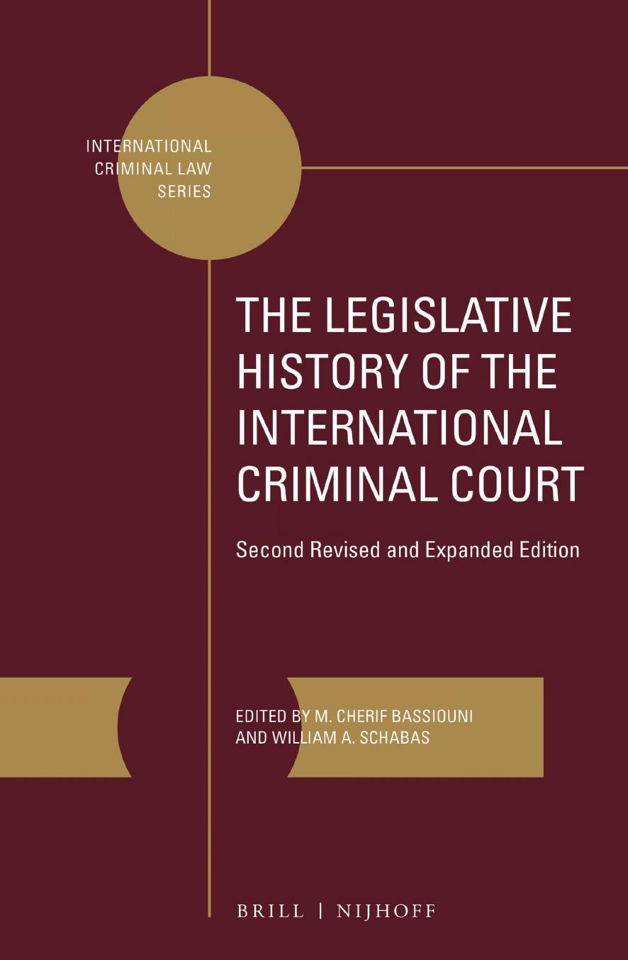 The Legislative History of the International Criminal Court by M. Cherif Bassiouni William A. Schabas (editors)