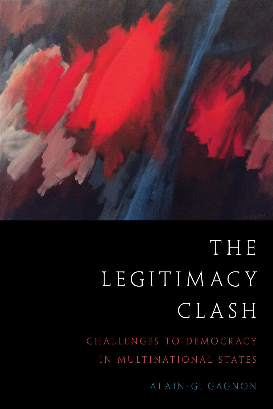 The Legitimacy Clash by Alain-G. Gagnon