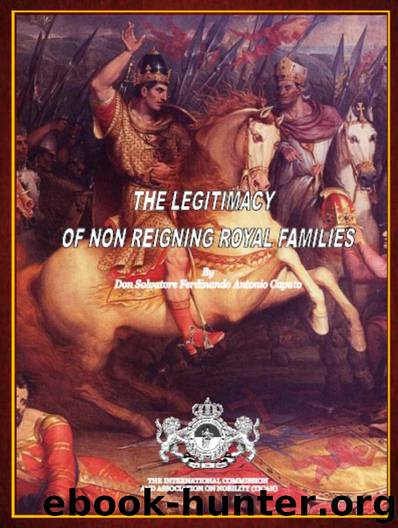 The Legitimacy of Non Reigning Royal Families by Salvatore Caputo