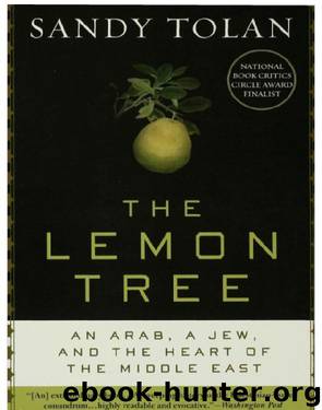 The Lemon Tree: An Arab, A Jew, and the Heart of the Middle East by Sandy Tolan